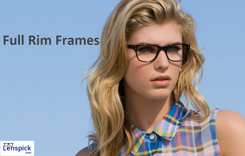 Full Rimmed Frames